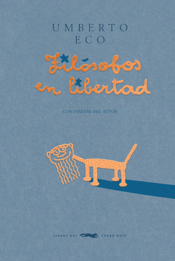 FILOSOFOS EN LIBERTAD - ECO, UMBERTO - LIBROS DEL ZORRO ROJO