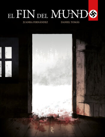 LA FIN DU MONDE - FERNANDEZ, JUANRA/TOMAS, DANIEL - ÉDITIONS CASCABORRA