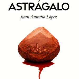 ASTRAGALO - LOPEZ,JUAN ANTONIO - EDITORIAL FANES (NOVELA NEGRA)