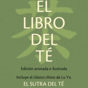 EL LIBRO DEL TE NUEVA EDICION BOLSILLO ANOTADA E ILUSTRADA - OKAKURA,KAKUZO - QUATERNI
