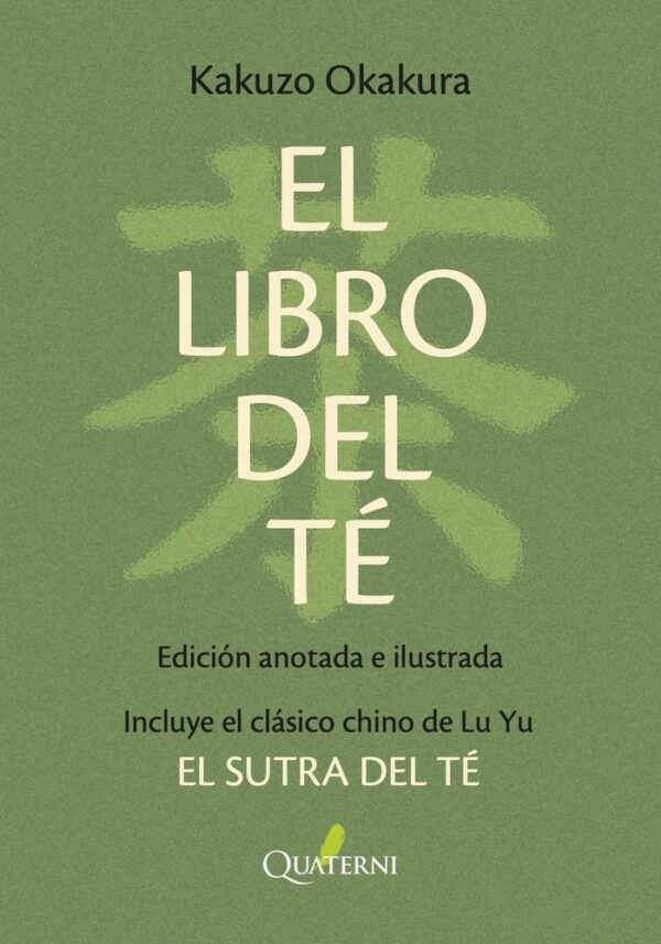 EL LIBRO DEL TE NUEVA EDICION BOLSILLO ANOTADA E ILUSTRADA - OKAKURA,KAKUZO - QUATERNI
