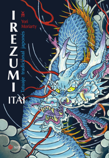 IREZUMI ITAI TRADITIONAL JAPANESE TATTOO NE - MORIARTY,YORI - SATORI