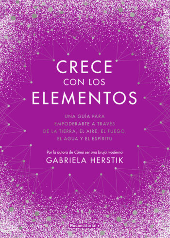 CREIX AMB ELS ELEMENTS - HERSTICK, GABRIELA - ROCA EDITORIAL