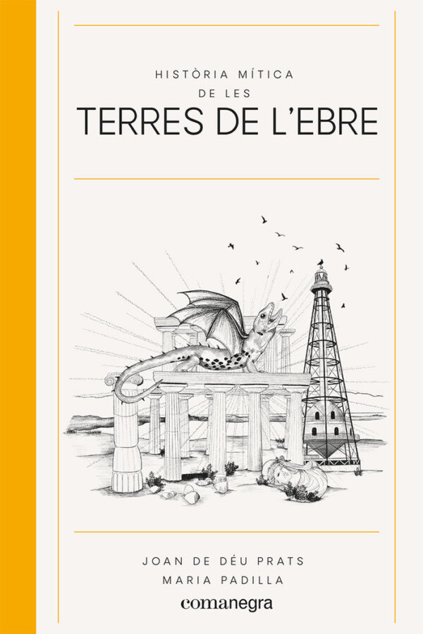 HISTORIA MITICA DE LES TERRES DE LEBRE - PRATS, JOAN DE DEU - COMANEGRA EDITORIAL CATALAN