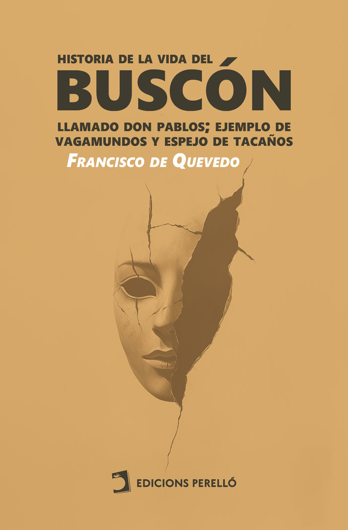 HISTORIA DE LA VIDA DEL BUSCON - DE QUEVEDO,FRANCISCO - EDICIONES PERELLO