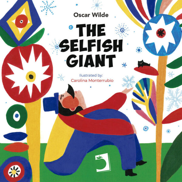 THE SELFISH GIANT - MONTERRUBIO,CAROLINA/WILDE,OSCAR - EDICIONES PERELLO