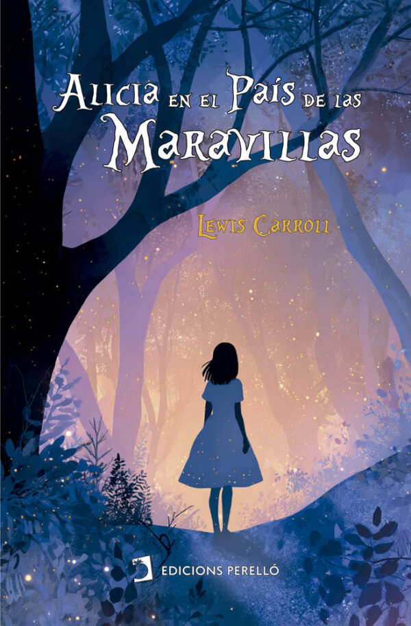 ALICIA EN EL PAIS DE LAS MARAVILLAS - CARROLL,LEWIS - EDICIONES PERELLO