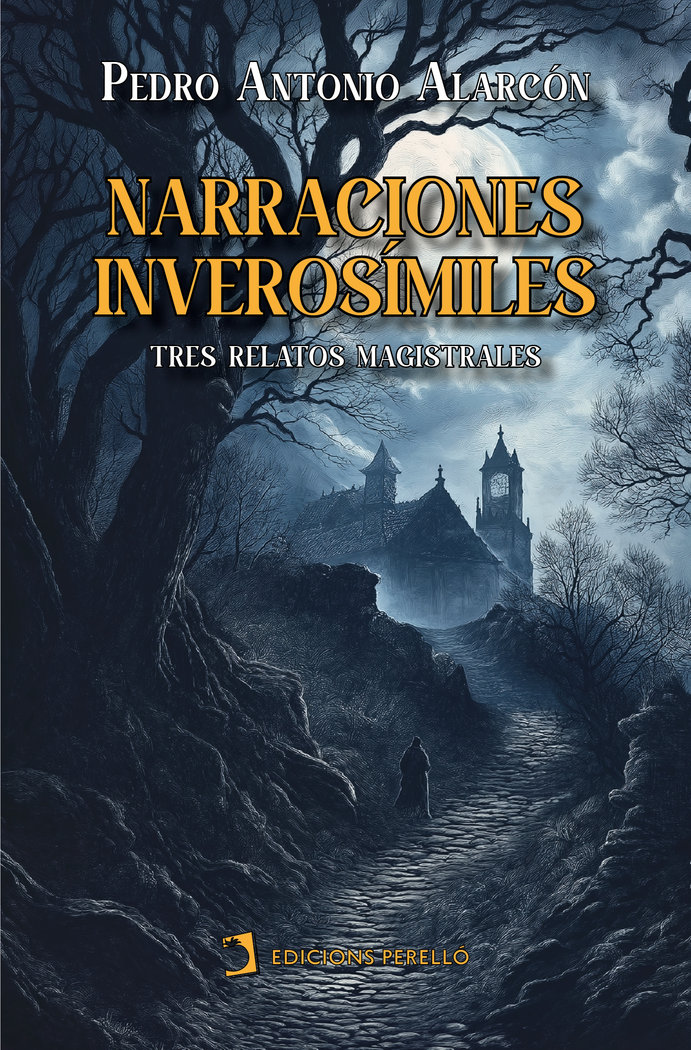 NARRACIONES INVEROSIMILES - DE ALARCON,PEDRO ANTONIO - EDICIONES PERELLO