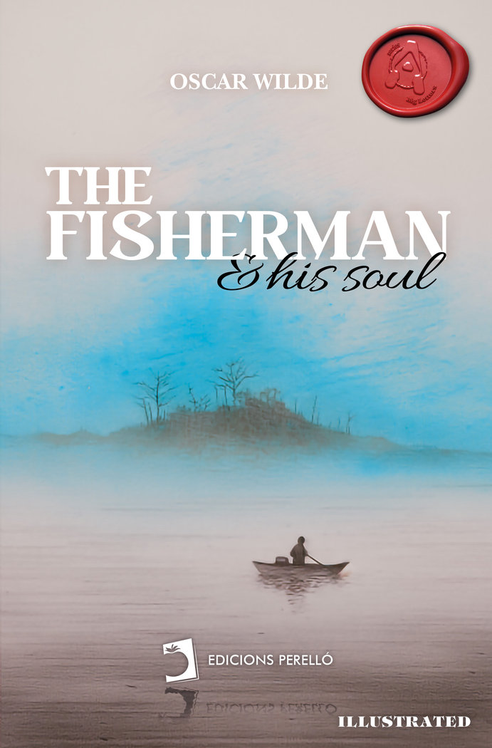 THE FISHERMAN AND HIS SOUL - WILDE,OSCAR - EDICIONES PERELLO