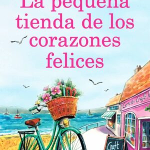PEQUEÑA TIENDA DE LOS CORAZONES FELICES,LA - MCNAMARA,ALI - NEWTON COMPTON EDITORES