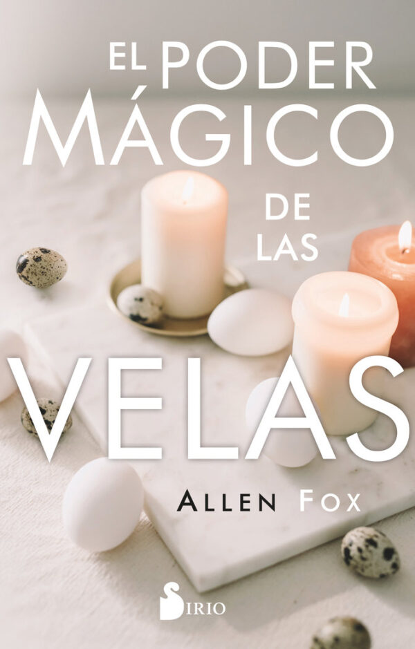 EL PODER MAGICO DE LAS VELAS - FOX, ALLEN - SIRIO