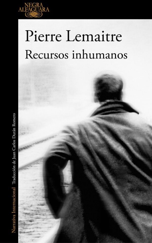 RECURSOS INHUMANOS - LEMAITRE,PIERRE - ALFAGUARA (ALFAGUARA NEGRA)
