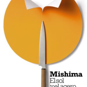 SOL Y EL ACERO, EL, ABA - MISHIMA,YUKIO - ALIANZA