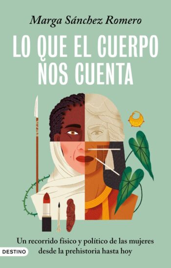 LO QUE EL CUERPO NOS CUENTA - MARGA SANCHEZ ROMERO - DESTINO