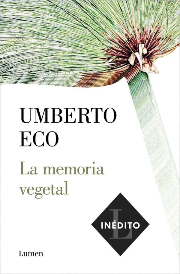 LA MEMORIA VEGETAL - ECO, UMBERTO - LUMEN
