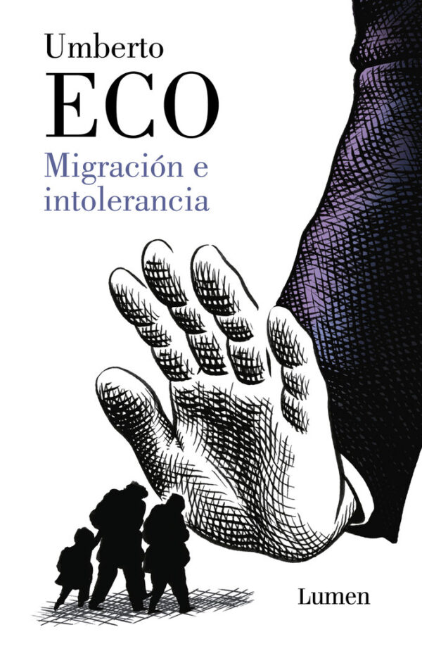 MIGRACION E INTOLERANCIA - ECO, UMBERTO - LUMEN