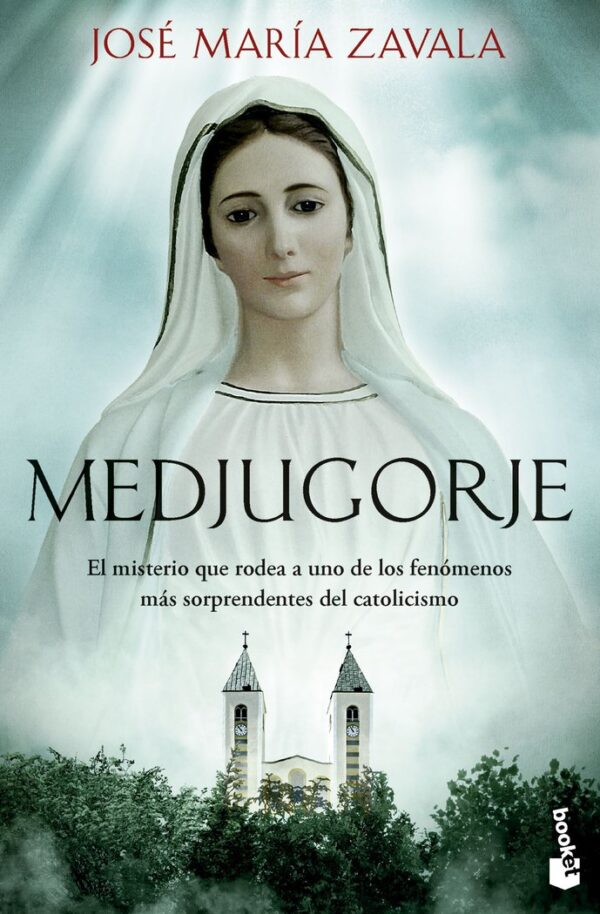 MEDJUGORJE - JOSE MARIA ZAVALA - BOOKET