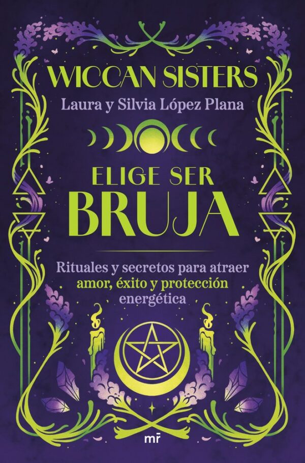 tria SER BRUIXA - LAURA I SILVIA LOPEZ PLANA @WICCANSISTE - MARTINEZ ROCA