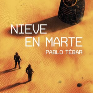 NIEVE EN MARTE PREMIO MINOTAURO 2017 - TEBAR,PABLO - MINOTAURO