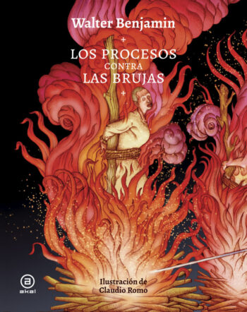 LOS PROCESOS CONTRA LAS BRUJAS - BENJAMIN, WALTER - AKAL