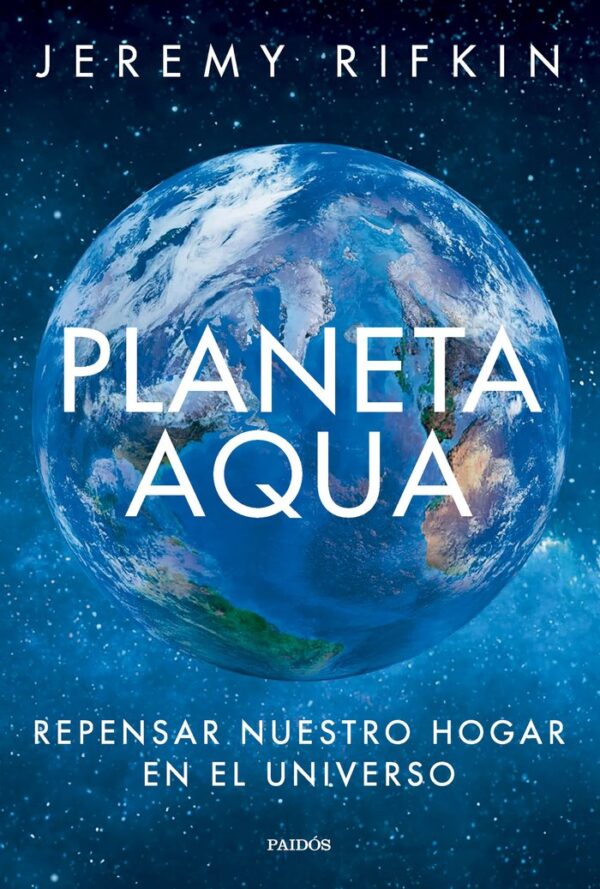 PLANETA AQUA - RIFKIN, JEREMY - PAIDOS