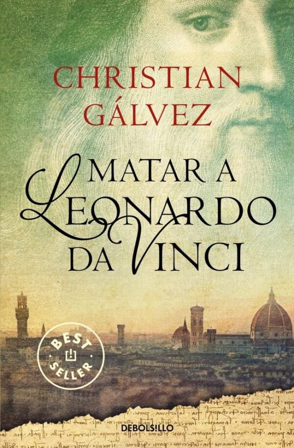 MATAR A LEONARDO DA VINCI - GALVEZ,CHRISTIAN - DEBOLSILLO (DEBOLSILLO BEST SELLER)