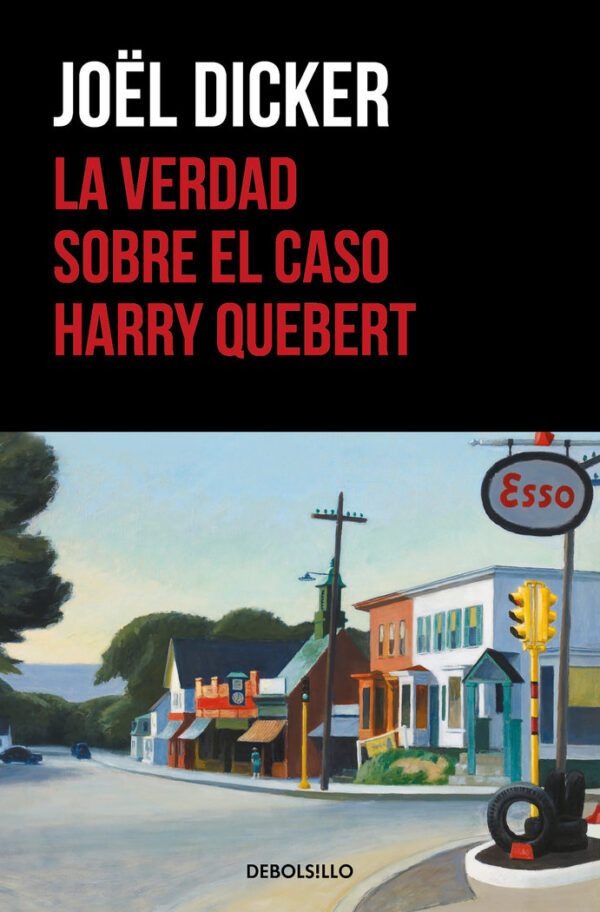 VERDAD SOBRE EL CASO HARRY QUEBERT,LA - DICKER,JOEL - DEBOLSILLO (DEBOLSILLO BEST SELLER)