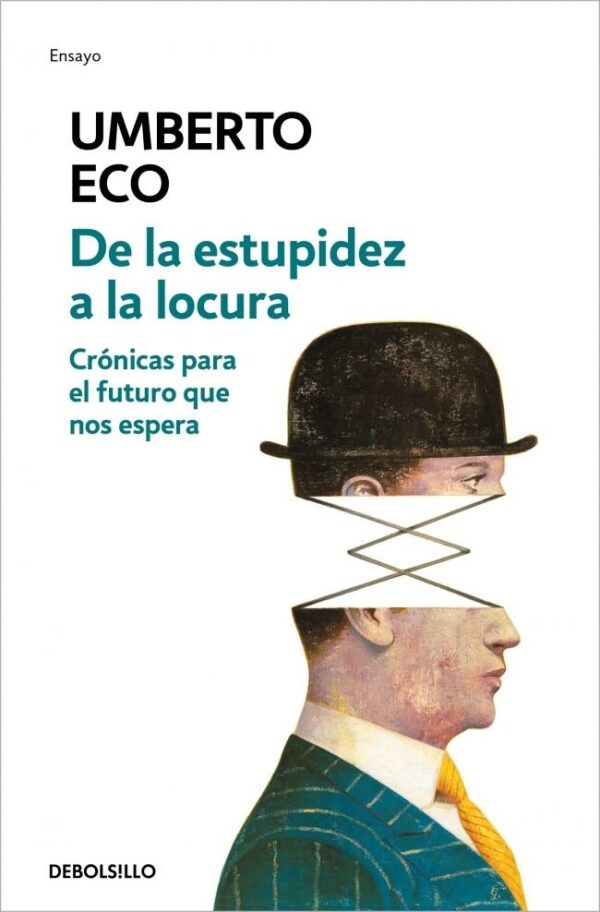 DE LA ESTUPIDEZ A LA LOCURA - ECO, UMBERTO - DEBOLSILLO