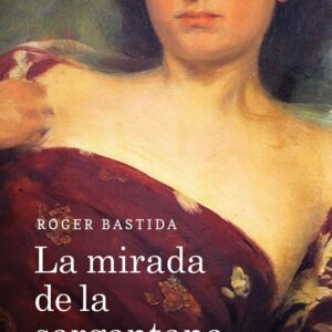 MIRADA DE LA SARGANTANA,LA - BASTIDA SABIDO, ROGER - COLUMNA LIBRERIAS