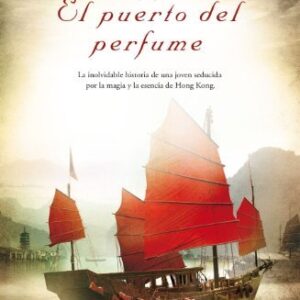 PUERTO DEL PERFUME,EL - MING,ELIZABETH - EDICIONES B (GRANDES NOVELAS)