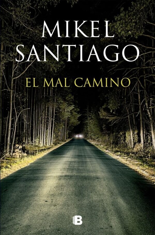 MAL CAMINO,EL - SANTIAGO,MIKEL - EDICIONES B (LA TRAMA)