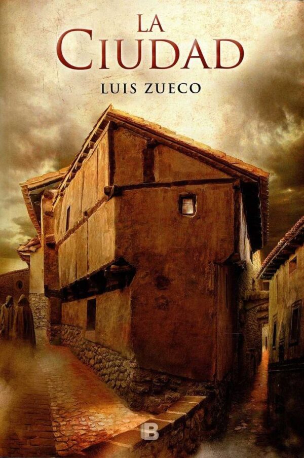 CIUDAD,LA - ZUECO, LUIS - EDICIONES B