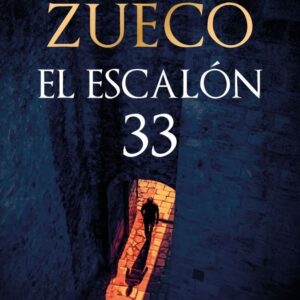 EL ESCALON 33 - ZUECO, LUIS - EDICIONES B