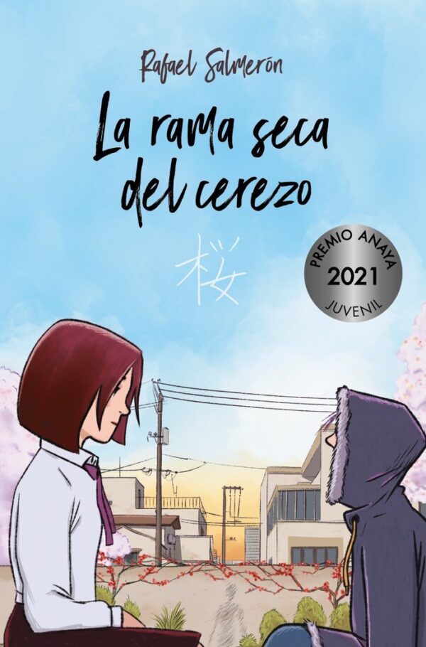 LA RAMA SECA DEL CEREZO - SALMERON, RAFAEL - ANAYA INFANTIL Y JUVENIL