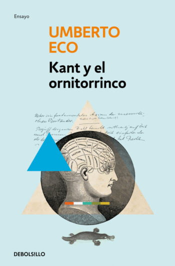 KANT Y EL ORNITORRINCO - ECO,UMBERTO - DEBOLSILLO