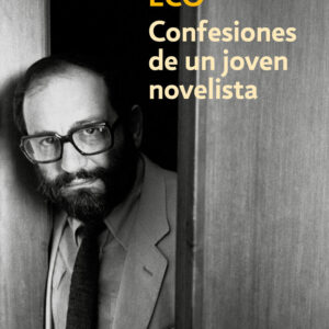 CONFESSIONS OF A YOUNG NOVELIST - ECO, UMBERTO - DEBOLSILLO