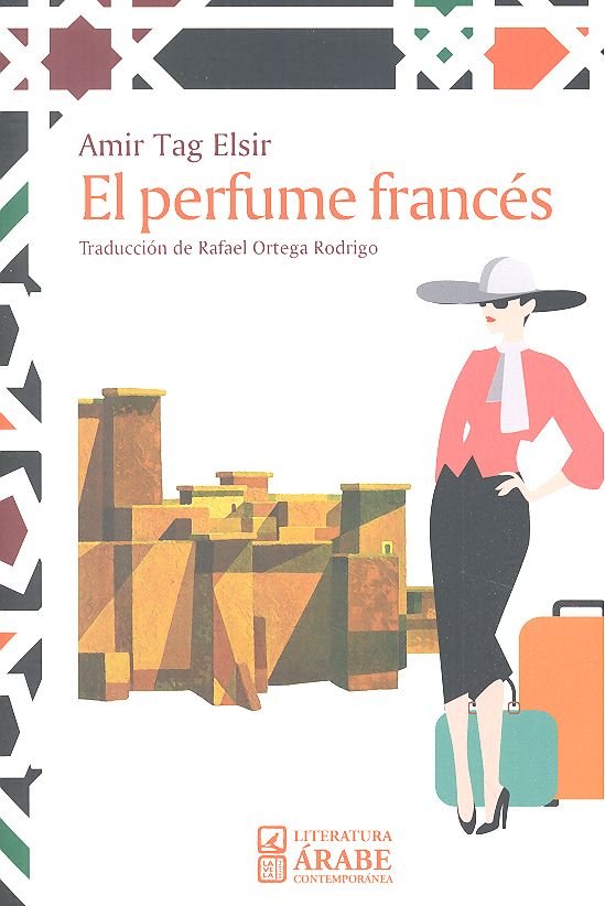 PERFUME FRANCES - TAG ELSIR AMIR - COMARES (LAVELA LITERATURA ARABE CONTEMPORANEA)