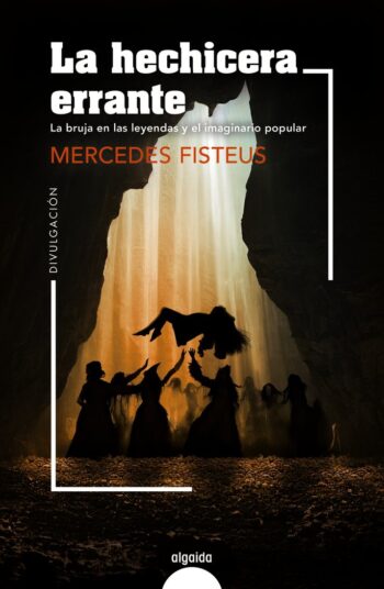 LA FETILLERA ERRANT - FISTEUS, MERCÈS - ALGAIDA EDITORES