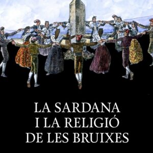 SARDANA I LA RELIGIO DE LES BRUIXES,LA - BILBENY I ALSINA, JORDI - LIBROOKS