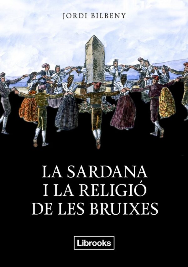 SARDANA I LA RELIGI DE LES BRUIXES,LA - BILBENY I ALSINA, JORDI - LIBROOKS