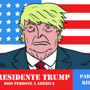 PRESIDENTE TRUMP - RIOS,PABLO - SAPRISTI