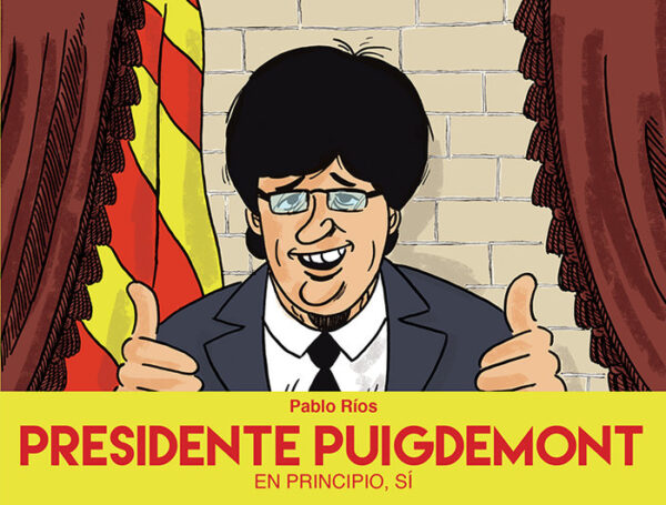 PRESIDENTE PUIGDEMONT - RIOS, PABLO - SAPRISTI