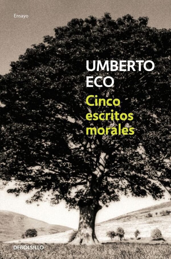 CINQ ÉCRITS MORAUX DB - ECO, UMBERTO - DEBOLSILLO