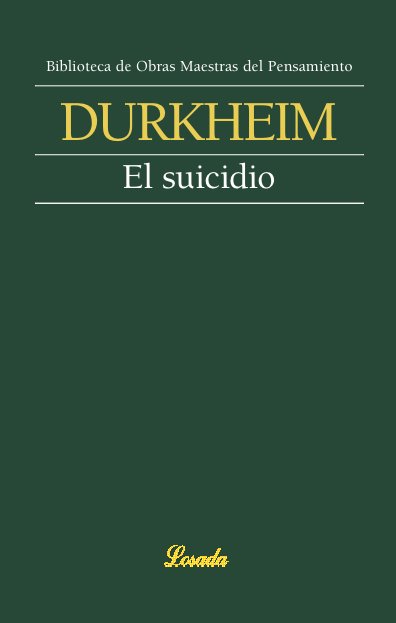 SUÏCIDI,EL - DURKHEIM,EMILE - LOSADA (OBRES MESTRES DEL PENSAMENT)