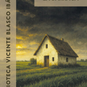 LA BARRACA - BLASCO IBAÑEZ,VICENTE - EDICIONES PERELLO