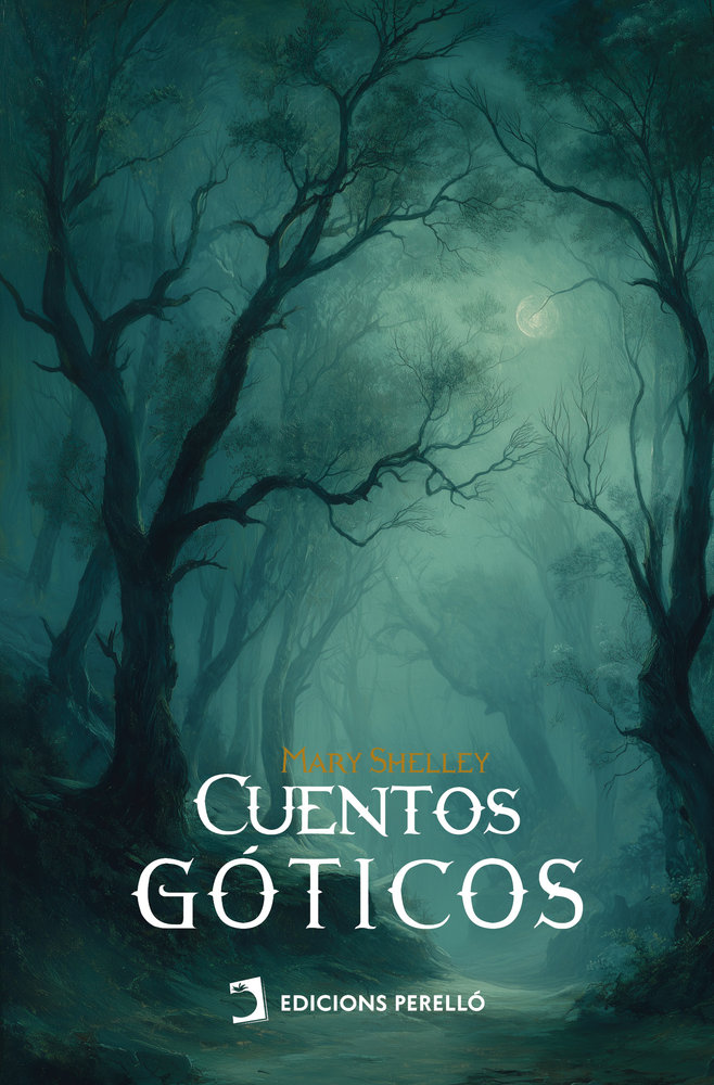 CUENTOS GOTICOS - SHELLEY,MARY - EDICIONES PERELLO