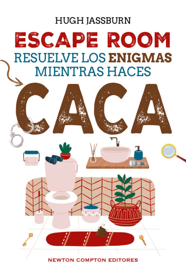 ESCAPE ROOM RESUELVE LOS ENIGMAS MIENTRAS HACES CACA - JASSBURN,HUGH - NEWTON COMPTON EDITORES