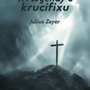 TRI LEGENDY O KRUCIFIXU - ZEYER,JULIUS - EDICIONES PERELLO