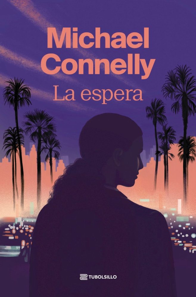 LA ESPERA - CONNELLY, MICHAEL - TUBOLSILLO (NOVELA NEGRA)