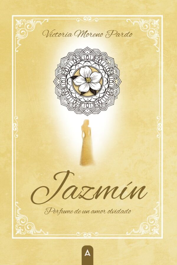 JAZMIN PERFUME DE UN AMOR OLVIDADO - MORENO PARDO,VICTORIA - ALIAR EDICIONES (ALIAR)